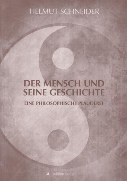 Der Mensch und seine Geschichte