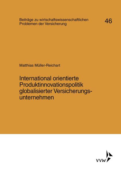 International orientierte Produktinnovationspolitik globalisierter Versicherungsunternehmen