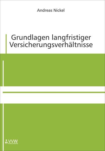Grundlagen langfristiger Versicherungsverhältnisse