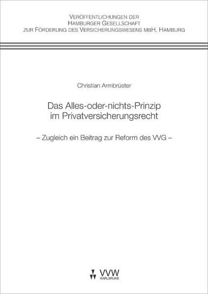 Das Alles-oder-nichts-Prinzip im Privatversicherungsrecht