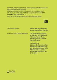 Die Versicherungsaufsicht im europäischen Wandel - Die Versicherungswirtschaft vor der nächsten Veränderungsstufe: Antworten der Theorie für die Praxis