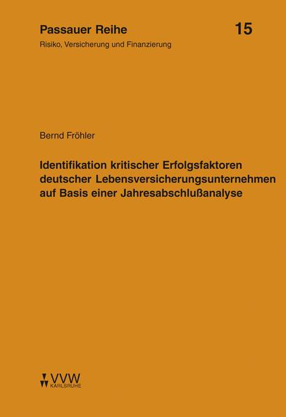 Identifikation kritischer Erfolgsfaktoren deutscher Lebensversicherungsunternehmen auf Basis einer Jahresabschlussanalyse