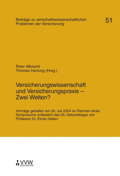 Versicherungswissenschaft und Versicherungspraxis - Zwei Welten?