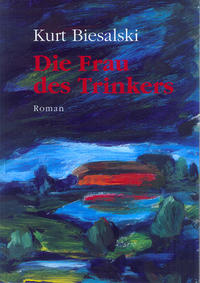 Die Frau des Trinkers