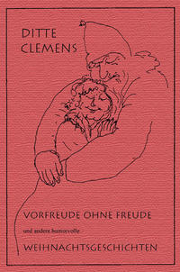 Vorfreude ohne Freude und andere humorvolle Weihnachtsgeschichten