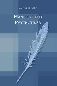 Manifest für Psychotiker