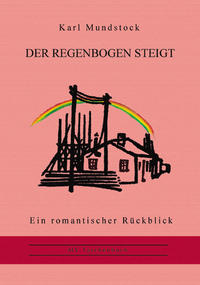 Der Regenbogen steigt