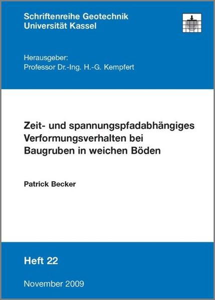 Zeit- und spannungspfadabhängiges Verformungsverhalten bei Baugruben in weichen Böden