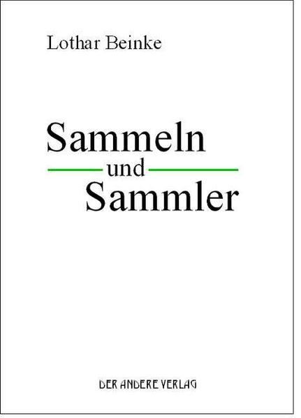 Sammeln und Sammler