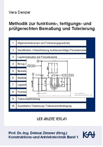 Methodik zur funktions-, fertigungs- und prüfgerechten Bemassung und Tolerierung