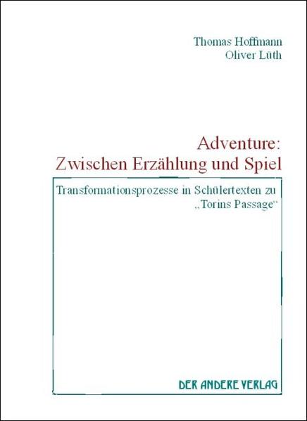 Adventure: Zwischen Erzählung und Spiel