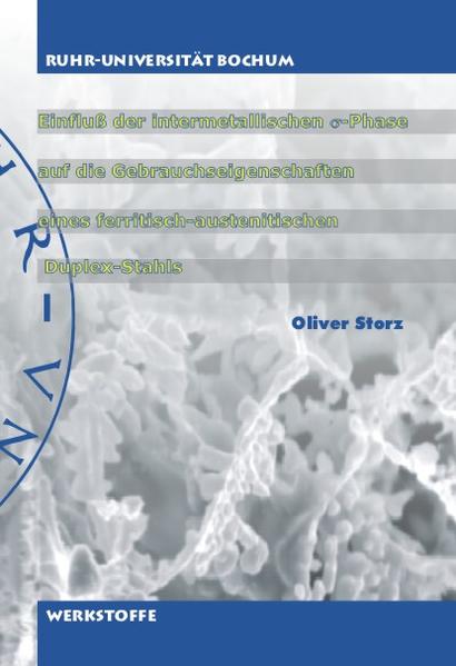 Einfluß der intermetallischen σ-Phase auf die Gebrauchseigenschaften eines ferritisch-austenitischen Duplex-Stahls