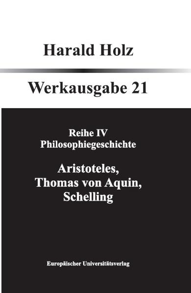 Bd. 21 Aristoteles, Thomas von Aquin, Schelling