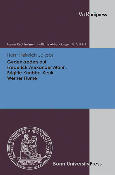 Gedenkreden auf Frederick Alexander Mann, Brigitte Knobbe-Keuk, Werner Flume