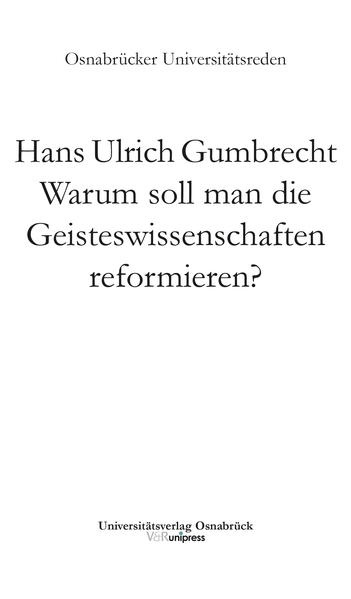 Warum soll man die Geisteswissenschaften reformieren?