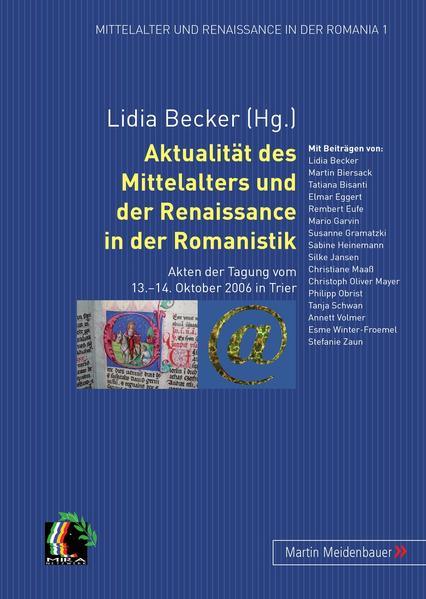 Aktualität des Mittelalters und der Renaissance in der Romanistik
