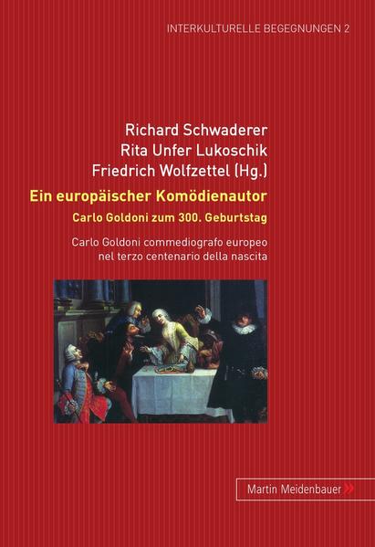 Ein europäischer Komödienautor. Carlo Goldoni zum 300. Geburtstag