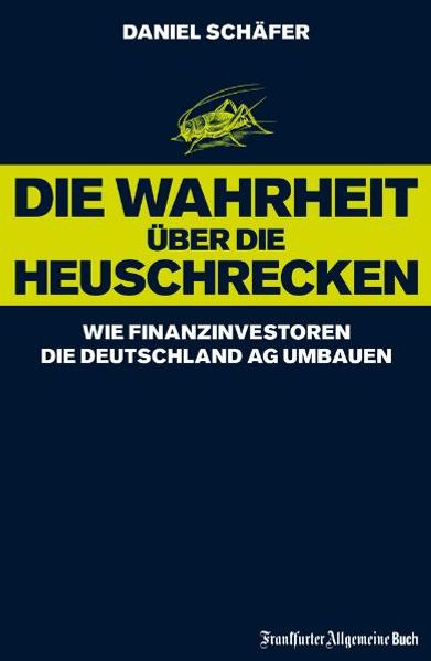 Die Wahrheit über die Heuschrecken