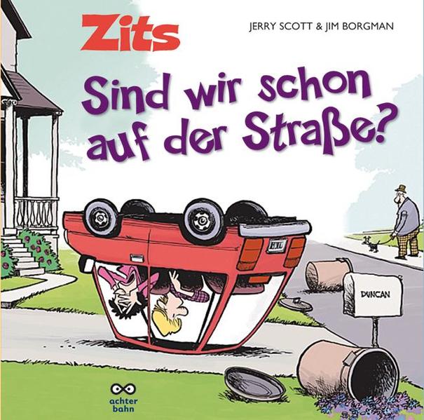 Zits Band 10: Sind wir schon auf der Straße?