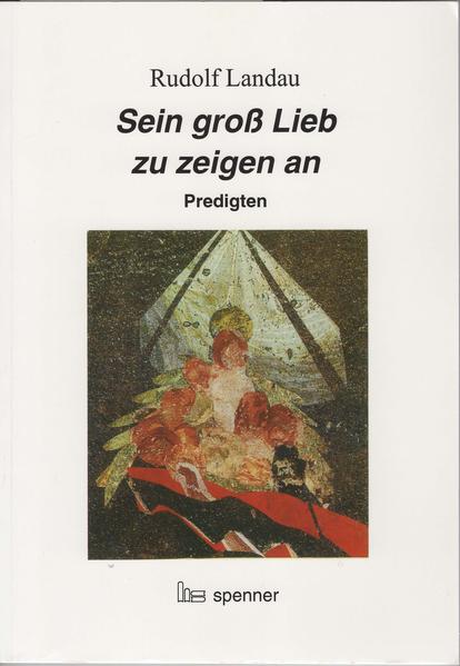 Sein groß Lieb zu zeigen an