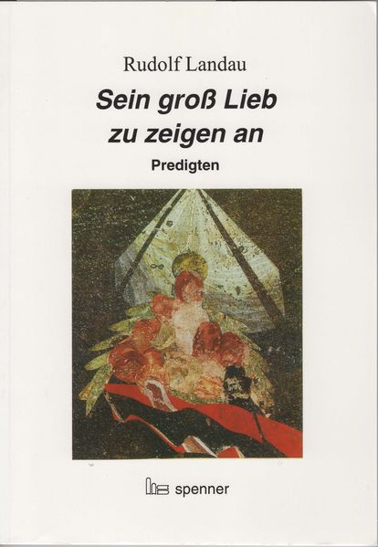 Sein groß Lieb zu zeigen an
