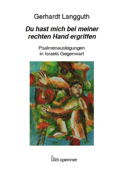 Du hast mich bei meiner rechten Hand ergriffen