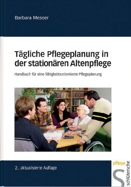 Tägliche Pflegeplanung in der stationären Altenhilfe