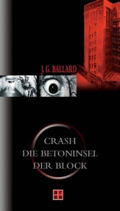 Crash /Die Betoninsel /Der Block
