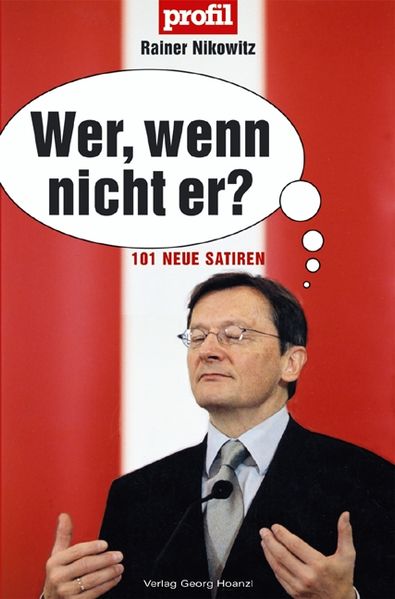 Wer, wenn nicht er?