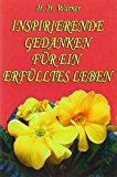 Inspirierende Gedanken für ein erfülltes Leben