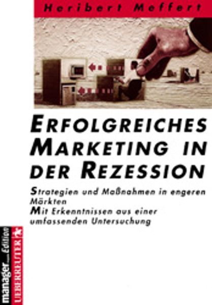 Erfolgreicheres Marketing in der Rezession