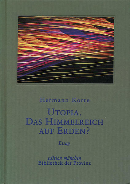 Utopia. Das Himmelreich auf Erden?
