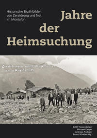 Jahre der Heimsuchung – Historische Erzählbilder von Zerstörung und Not im Montafon
