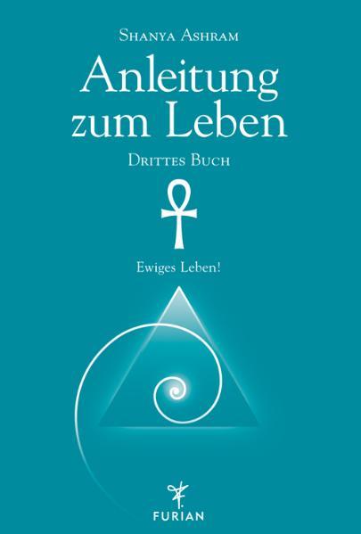 Anleitung zum Leben. Drittes Buch