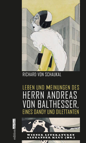 Leben und Meinungen des Herrn Andreas von Balthesser, eines Dandy und Dilettanten