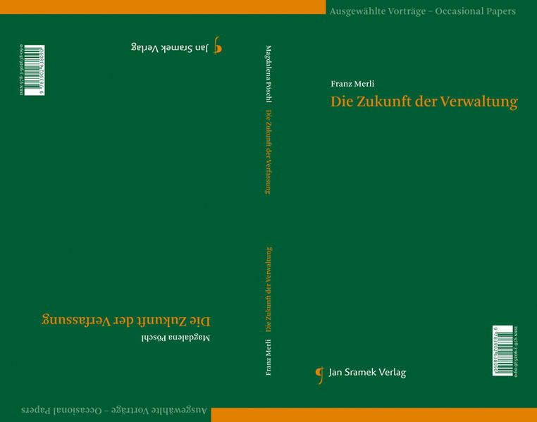 Die Zukunft der Verfassung Die Zukunft der Verwaltung