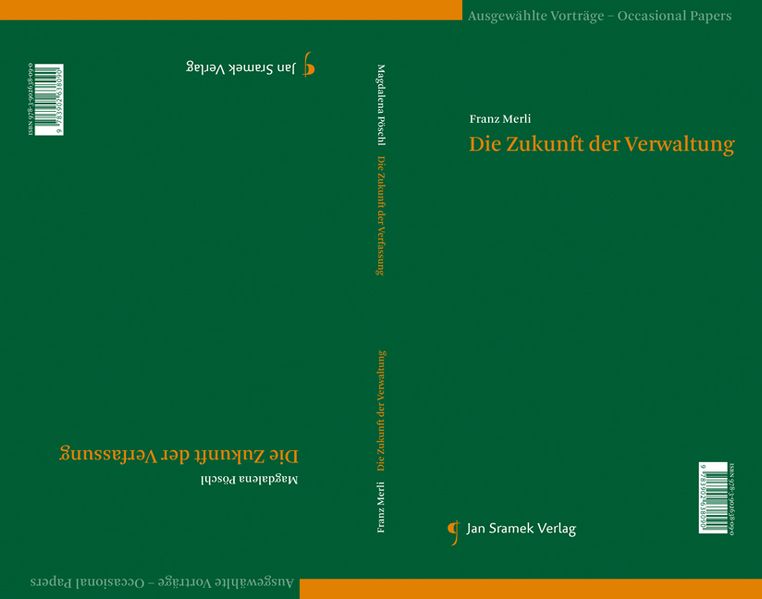 Die Zukunft der Verfassung Die Zukunft der Verwaltung