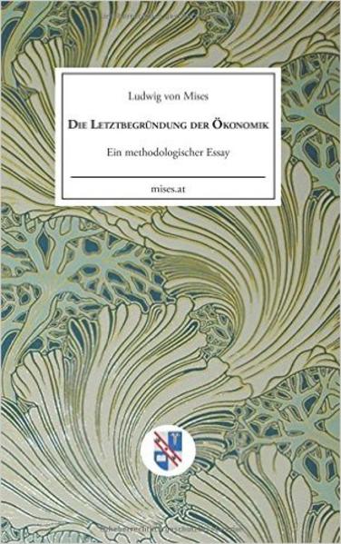 Die Letztbegründung der Ökonomik