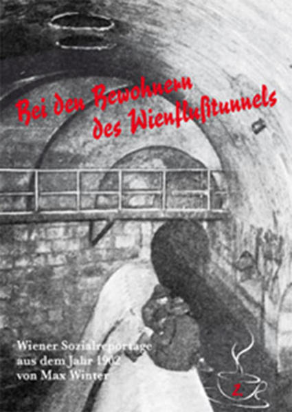 Bei den Bewohnern des Wienflußtunnels