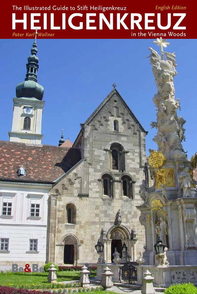 The Illustrated Guide to Stift Heiligenkreuz in the Vienna Woods