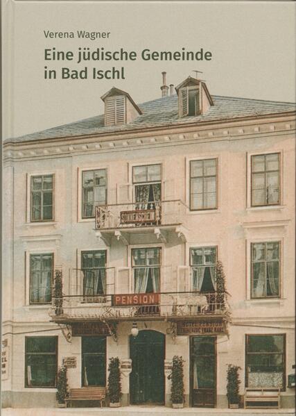 Eine jüdische Gemeinde in Bad Ischl