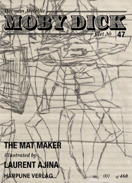 Moby Dick Filet No 47 - The Mat-Maker - illustrated by Laurent Ajina