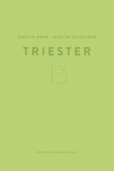 Martin Behr, Martin Osterider: Triester 13