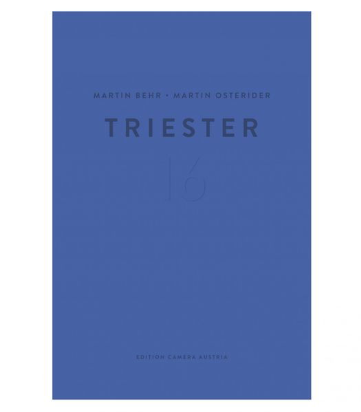 Martin Behr, Martin Osterider: Triester 16