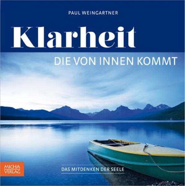 Klarheit die von innen kommt