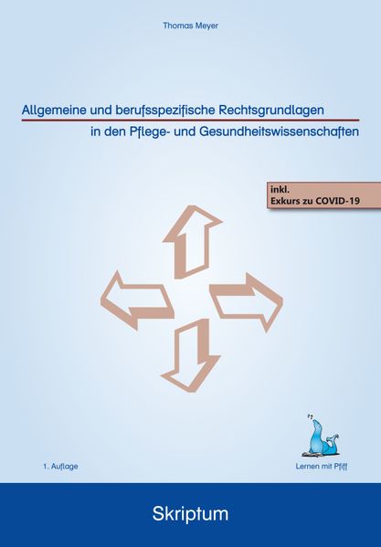 Allgemeine und berufsspezifische Rechtsgrundlagen in den Pflege- und Gesundheitswissenschaften