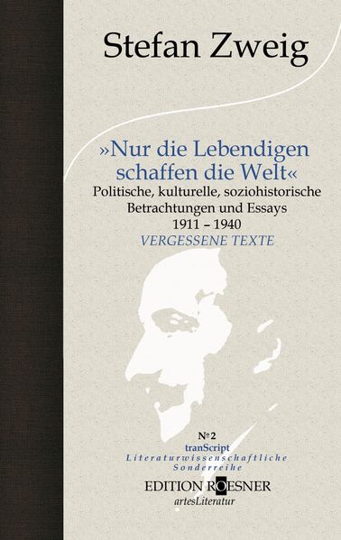 "Nur die Lebendigen schaffen die Welt"