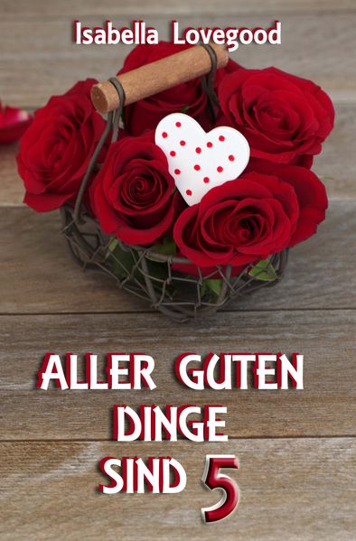 Aller guten Dinge sind 5