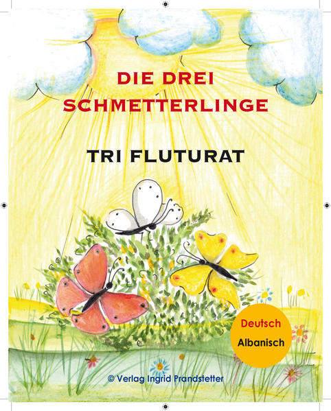 Die drei Schmetterlinge / Tri fluturat