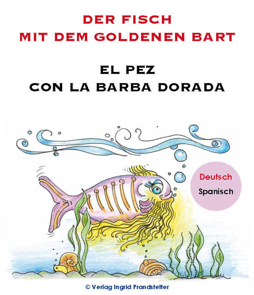 Der Fisch mit dem goldenen Bart / El pez con la barba dorada